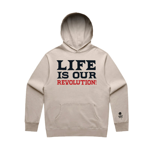 Life is Our Revolution Hoodie