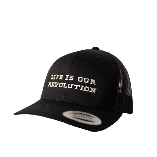 Life Is Our Revolution Hat